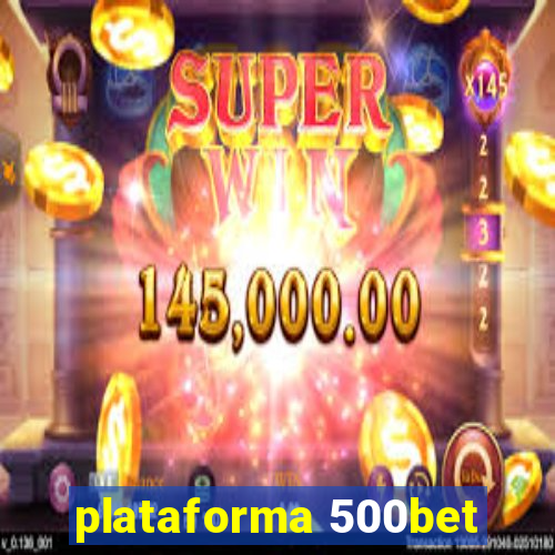 plataforma 500bet